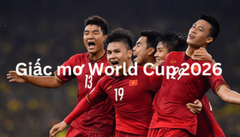 Giấc mơ world cup 2026