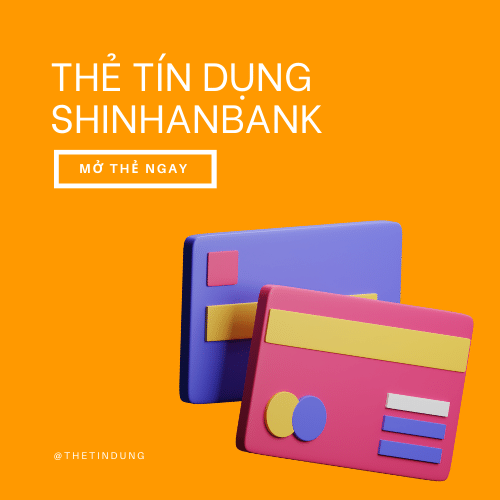 Mở thẻ tín dụng ShinhanBank